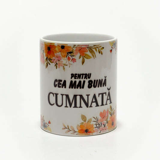 Cană personalizată cu mesajul "Cea mai bună CUMNATĂ"