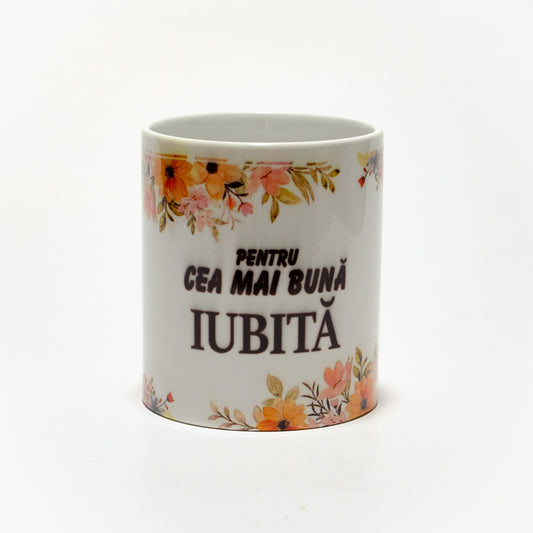 Cană personalizată cu mesajul "Cea mai bună IUBITĂ"