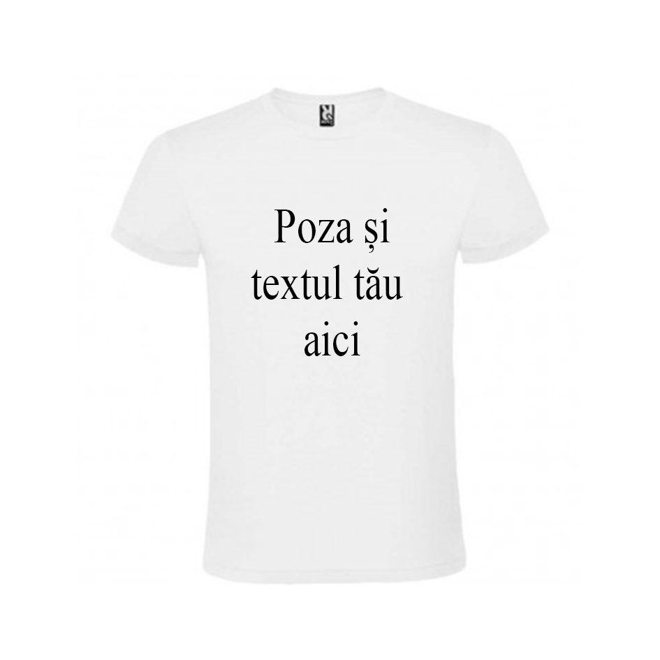 Tricou Personalizat cu modelul dorit!